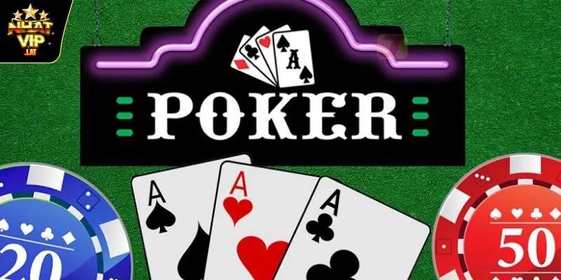 Poker, game bài thử thách trí tuệ quen thuộc